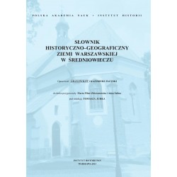 Słownik historyczno-geograficzny ziemi warszawskiej w średniowieczu, oprac. A. Wolff i K. Pacuski