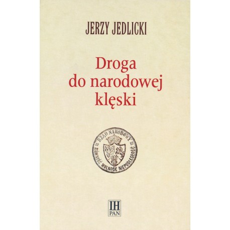 Droga do narodowej klęski, Jerzy Jedlicki