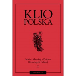 Klio polska. Studia i materiały do dziejów historiografii polskiej, t. X, red. Andrzej Wierzbicki