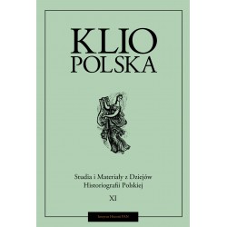 Klio polska. Studia i materiały z dziejów historiografii polskiej, t. XI, red. Andrzej Wierzbicki