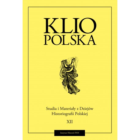 Klio polska. Studia i materiały do dziejów historiografii polskiej, t. XII (2020), red. Andrzej Wierzbicki