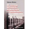W cieniu Wronek, Jaworzna, i Piechcina ... 1945-1956. Życie codzienne w polskich więzieniach, obozach i ośrodkach pracy więźniów