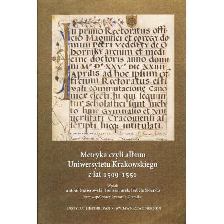 Metryka czyli album Uniwersytetu Krakowskiego z lat 1509-1551,