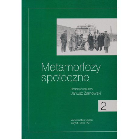 Metamorfozy społeczne, t. 9: Badania nad dziejami społecznymi XIX i XX wieku, red. Janusz Żarnowski