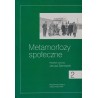 Metamorfozy społeczne, t. 2: Badania nad dziejami społecznymi XIX i XX wieku, red. Janusz Żarnowski