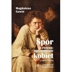 Magdalena Gawin, Spór o równouprawnienie kobiet (1864-1919)