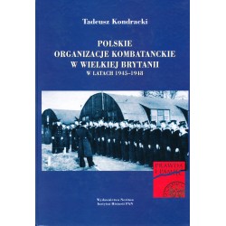 Polskie organizacje kombatanckie w Wielkiej Brytanii w latach 1945-1948, Tadeusz Kondracki