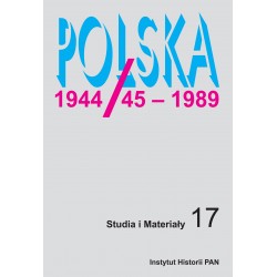 Polska 1944/45-1989. Studia i materiały, t. 17 (2019), red. Tomasz Szarota