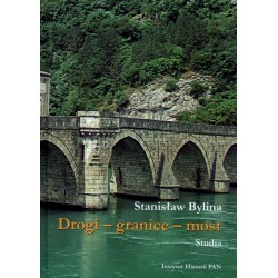 Drogi - granice - most. Studia, Stanisław Bylina