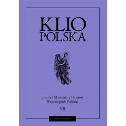 Klio polska. Studia i materiały do dziejów historiografii polskiej, t. VII, red. Andrzej Wierzbicki