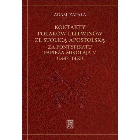 Kontakty Polaków i Litwinów ze Stolicą Apostolską za pontyfikatu papieża Mikołaja V (1447-1455), Adam Zapała