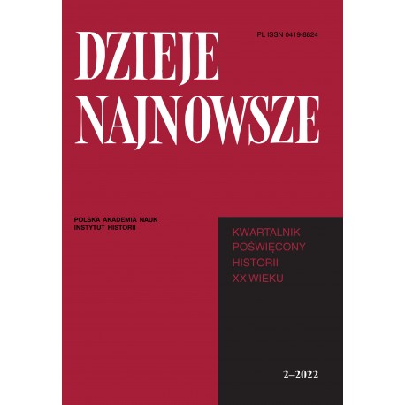 Dzieje Najnowsze. Kwartalnik poświęcony historii XX wieku, R. LIV, z. 2/2022, red. M. Gmurczyk-Wrońska