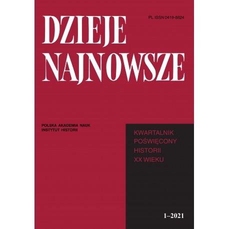 Dzieje Najnowsze. Kwartalnik poświęcony historii XX wieku, R. LIII, z. 1/2021, red. Tadeusz Wolsza
