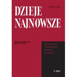 Dzieje Najnowsze. Kwartalnik poświęcony historii XX wieku, R. LIII, z. 2/2021, red. Tadeusz Wolsza