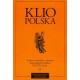 Klio Polska. Studia i materiały z dziejów historiografii polskiej, t. VI (2012), red. Andrzej Wierzbicki