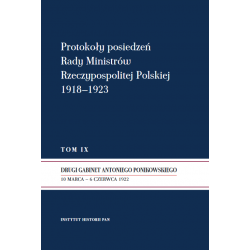 Protokoły posiedzeń Rady Ministrów Rzeczypospolitej Polskiej 1918–1923, t. IX, oprac. Mirosław Szumiło, Roman Wysocki