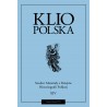 Klio polska. Studia i materiały do dziejów historiografii polskiej, t. XIII (2021), red. Andrzej Wierzbicki, Adam Kożuchowski