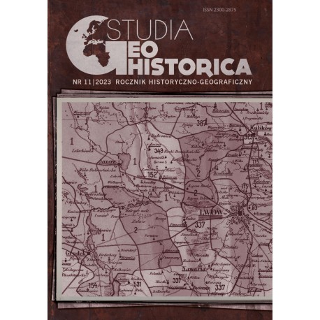 Studia Geohistorica. Rocznik historyczno-geograficzny, nr 11/2023, red. B. Szady