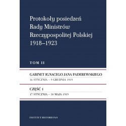 Protokoły posiedzeń Rady Ministrów Rzeczypospolitej Polskiej 1918–1923, t. 1: Gabinet J. Moraczewskiego 18 XI 1918 – 16 I 1919