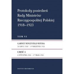 Protokoły posiedzeń Rady Ministrów Rzeczypospolitej Polskiej 1918–1923, t. 1: Gabinet J. Moraczewskiego 18 XI 1918 – 16 I 1919