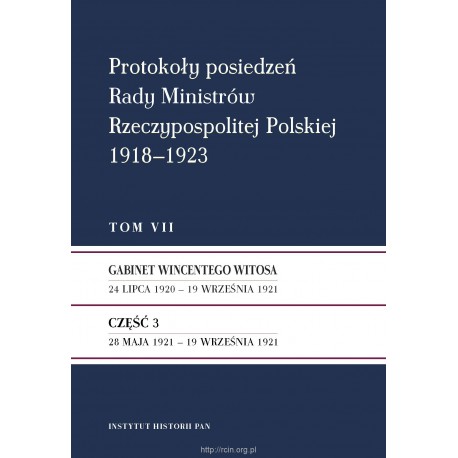 Protokoły posiedzeń Rady Ministrów Rzeczypospolitej Polskiej 1918–1923, t. 1: Gabinet J. Moraczewskiego 18 XI 1918 – 16 I 1919