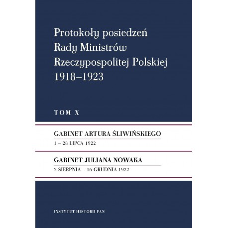 Protokoły posiedzeń Rady Ministrów Rzeczypospolitej Polskiej 1918–1923, t. IX, oprac. Mirosław Szumiło, Roman Wysocki