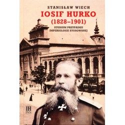 Iosif Hurko (1828-1901). Studium przypadku imperiologii stosowanej,Stanisław Wiech