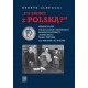 Co zrobić z polską? Sprawa polska w ideologiach i strategiach imperium rosyjskiego i sowieckiego wobec  peryferii, H. Głębocki