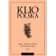 Klio polska. Studia i materiały do dziejów historiografii polskiej, t. XV (2023), red. Adam Kożuchowski