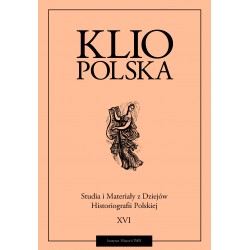 Klio polska. Studia i materiały do dziejów historiografii polskiej, t. XVI (2024), red. Adam Kożuchowski