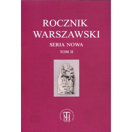 Rocznik Warszawski, Seria Nowa, Tom I, Dedykowany Henrykowi Rutkowskiemu z okazji jubileuszu 95-lecia