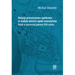 Relacje przestrzenno-społeczne w małym mieście epoki nowożytnej, Michał Słomski
