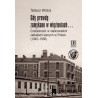 Gdy prawdę zamykano w więzieniach… Codzienność w stalinowskich zakładach karnych w Polsce (1945–1956), Tadeusz Wolsza